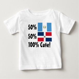 50% Guatemalan 50% Dominican 100% Cute Baby T-Shirt