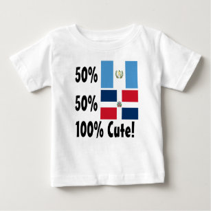 50% Guatemalan 50% Dominican 100% Cute Baby T-Shirt