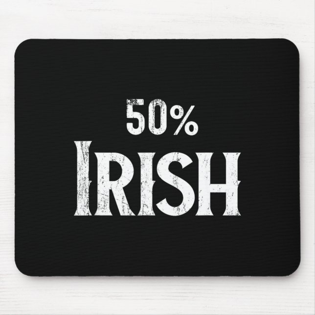 50% Half Irish Shirt, St Patricks Day  Mouse Mat (Front)