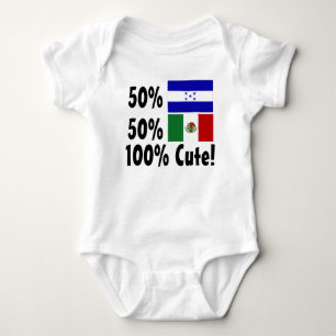 50% Honduran 50% Mexican 100% Cute Baby Bodysuit