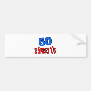 50 is 5 perfect 10s (BLUE) Bumper Sticker