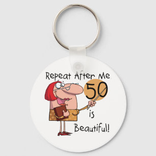 50 is Beautiful Tshirts and Gifts Key Ring