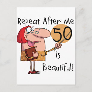 50 is Beautiful Tshirts and Gifts Postcard