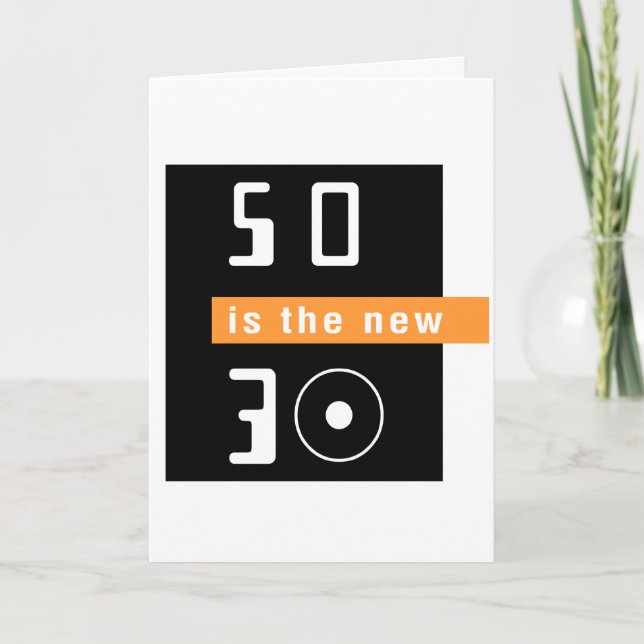 50 is the new 30 card (Front)