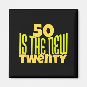 50 Is The New Twenty Funny 50th Birthday 50 Years Magnet