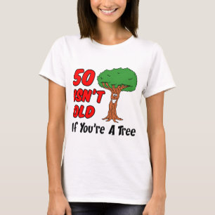 50 Isn't Old Tree T-Shirt