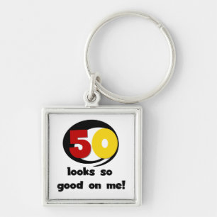 50 Looks So Good On Me T-shirts and Gifts Key Ring