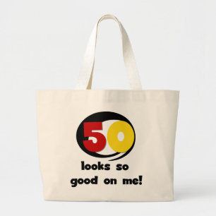 50 Looks So Good On Me T-shirts and Gifts Large Tote Bag