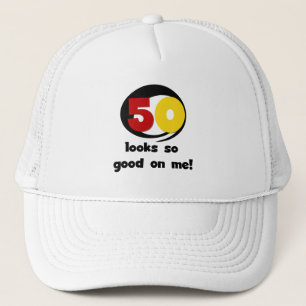 50 Looks So Good On Me T-shirts and Gifts Trucker Hat