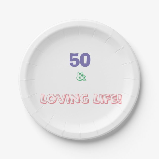 50 & Loving Life Paper Plate (Front)