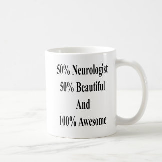 50 Neurologist 50 Beautiful And 100 Awesome Coffee Mug