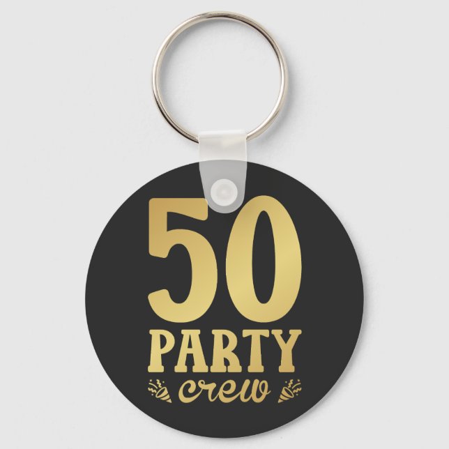 50 Party Crew 50th Birthday Button Key Ring (Front)