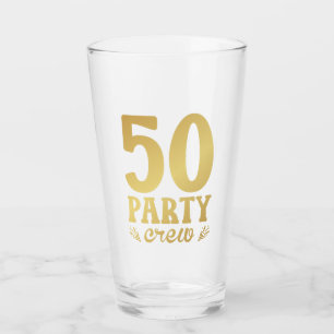 50 Party Crew 50th Birthday Drinking Glass