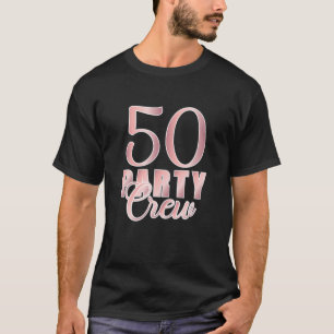 50 Party Crew Birthday Pink Bday Group Friends Tea T-Shirt