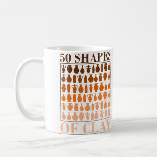50 Shapes Of Clay - Pottery Fan Coffee Mug