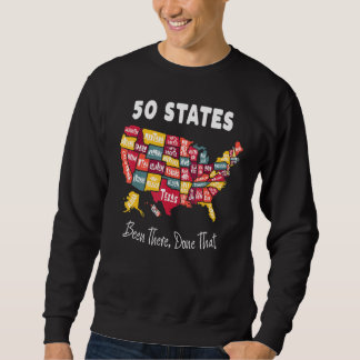 50 States  Been There Done That Souvenir For Men F Sweatshirt