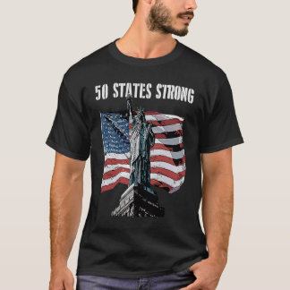 50 States Strong Patriotic American Patriotism USA T-Shirt