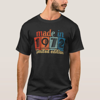 50 Year Old 50 Birthday Gifts Made In 1972 Limited T-Shirt