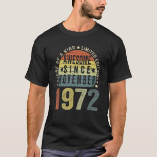 50 Year Old Awesome Since November 1972   50th Bir T-Shirt