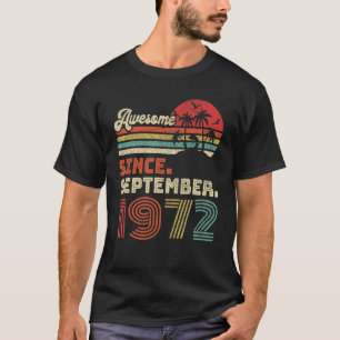 50 Year Old Awesome Since September 1972 50th Birt T-Shirt