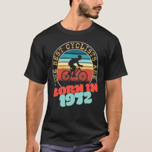 50 Year Old Cyclist Born in 1972 50th Birthday Cy T-Shirt