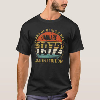 50 Year Old Gift January 1972 Limited Edition T-Shirt