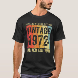 50 Year Old Gifts Vintage 1972 Limited Edition 50T T-Shirt