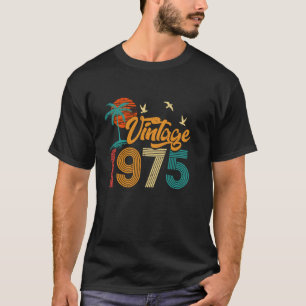 50 Year Old Gifts Vintage Made In 1975 Funny 50th  T-Shirt