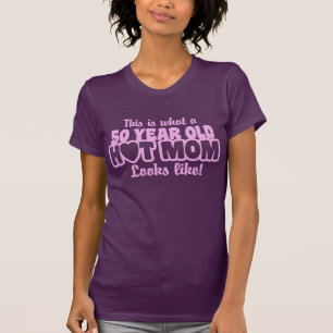 50 Year Old Hot Mum T-Shirt