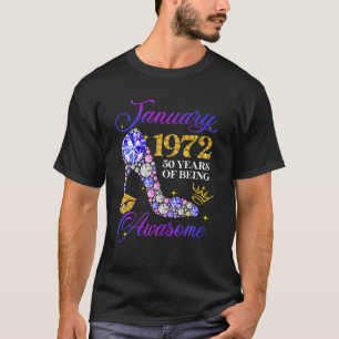 50 Year Old Made In January 1972 50Th Birthday Wom T-Shirt