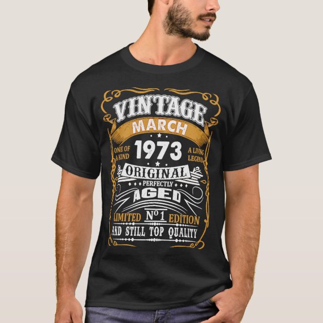 50 Year Old March 1973  50th Birthday T-Shirt (Front)