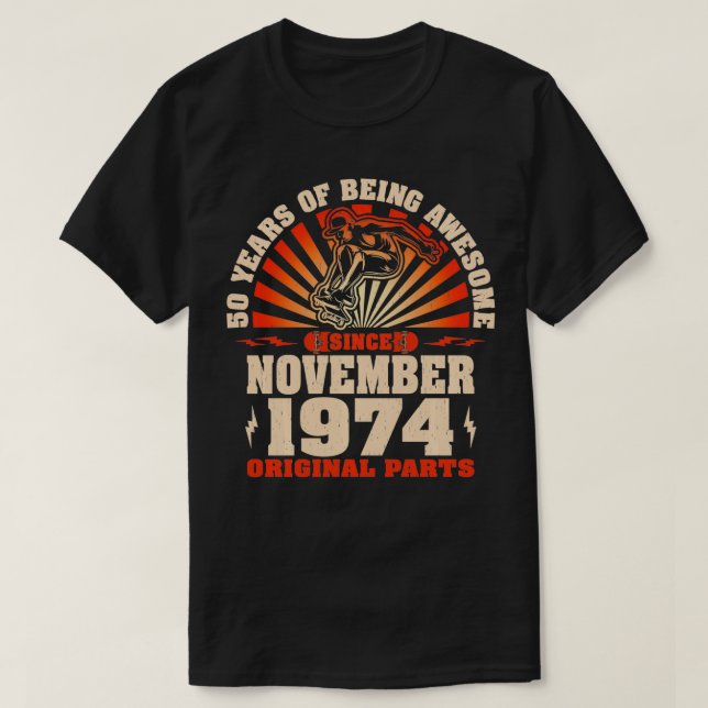 50 Year Old Skateboarders Born November 1974 50th  T-Shirt (Design Front)