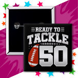 50 Year Old Tackle Football Party 50th Birthday 15 Cm Square Badge<br><div class="desc">This football birthday design is perfect for a 50th birthday football theme birthday party to celebrate turning 50 years old! Features 'Ready To Tackle 50' 50th birthday football quote with football graphic. Perfect for anyone who loves football turning 50 years old!</div>