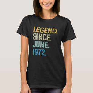 50 Year Old Vintage Legend Since June 1972 50th Bi T-Shirt
