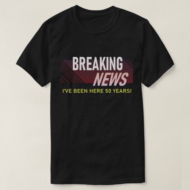 50 Year Work Anniversary Breaking News Employee T-Shirt (Design Front)