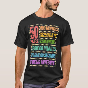 50 years 600 months 50th birthday fifty T-Shirt