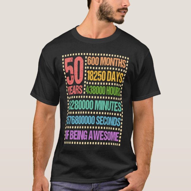 50 years 600 months 50th birthday fifty T-Shirt (Front)