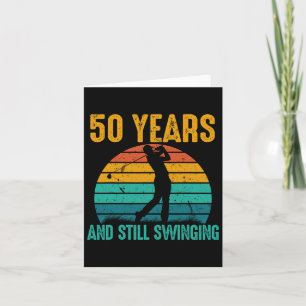 50 Years And Still Swinging Funny Golf 50th Birthd Card