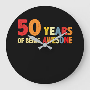 50 Years Of Being Awesome Gifts 50 Years Old Large Clock