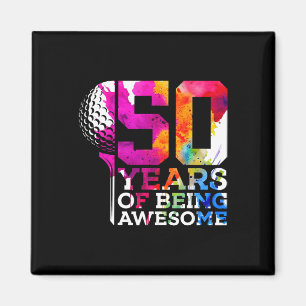 50 Years Of Being Awesome Golf 50th Birthday Magnet