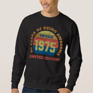 50 Years Of Being Awesome Vintage Born In 1975 Sweatshirt