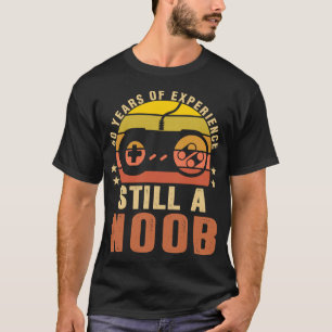 50 Years Of Experience Still A Noob 50th bday gift T-Shirt