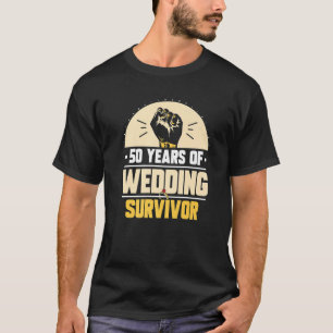50 Years Of Wedding Survivor Wedding Anniversary M T-Shirt