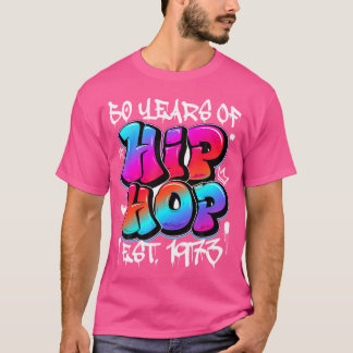 50 Years Old 50Th Anniversary Of Hip Hop Graffiti  T-Shirt