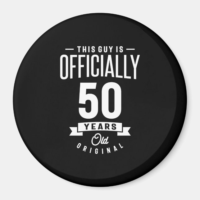 50 Years Old - 50th Birthday Funny Gift Magnet (Front)