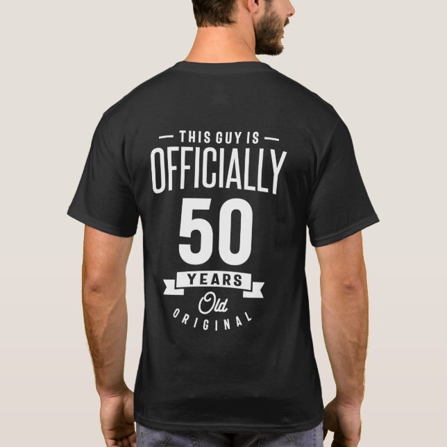 50 Years Old - 50th Birthday Funny Gift T-Shirt (Back)
