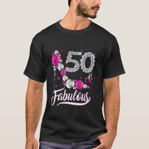 50 Years Old And Fabulous Happy 50th Birthday T-Shirt