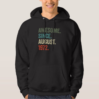 50 Years Old  Awesome Since August 1972 50th Birth Hoodie