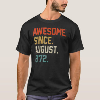 50 Years Old Awesome Since August 1972 50th Birth T-Shirt