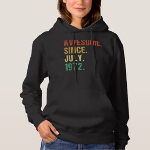50 Years Old Awesome Since July 1972 50th Birthda Hoodie